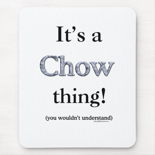 Tapis De Souris Chow Chow Thing (Devant)