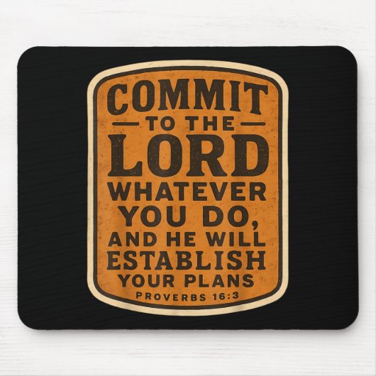 Tapis De Souris Christian Bible Commit To The Lord Whatever You Do (Devant)