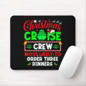 Tapis De Souris Christmas Cruise Crew Most Likely To Order Three D (Avec souris)