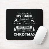 Tapis De Souris Christmas Funny Just Checked My Bank Account Gift  (Avec souris)