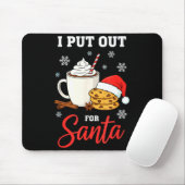 Tapis De Souris Christmas I Put Out For Santa Funny Milk And Cooki (Avec souris)