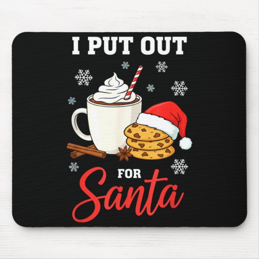 Tapis De Souris Christmas I Put Out For Santa Funny Milk And Cooki (Devant)