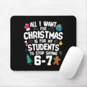 Tapis De Souris Christmas Is My Students To Stop Saying 67 _ Aweso (Avec souris)