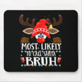 Tapis De Souris Christmas Matching Most Likely To Call Santa Bruh (Devant)