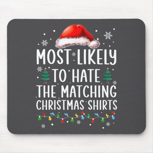 Tapis De Souris Christmas Most Likely To Hate Matching Funny Famil (Devant)