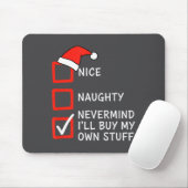 Tapis De Souris Christmas Naughty Or Nice Checklist - Nevermind I' (Avec souris)