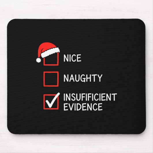 Tapis De Souris Christmas Nice Naughty Insufficient Evidence Santa (Devant)