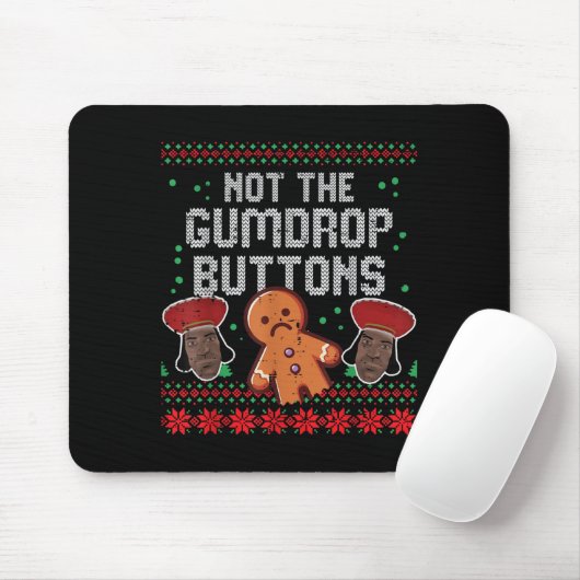 Tapis De Souris Christmas Not The Gumdrop Buttons Funny Ugly Xmas  (Avec souris)