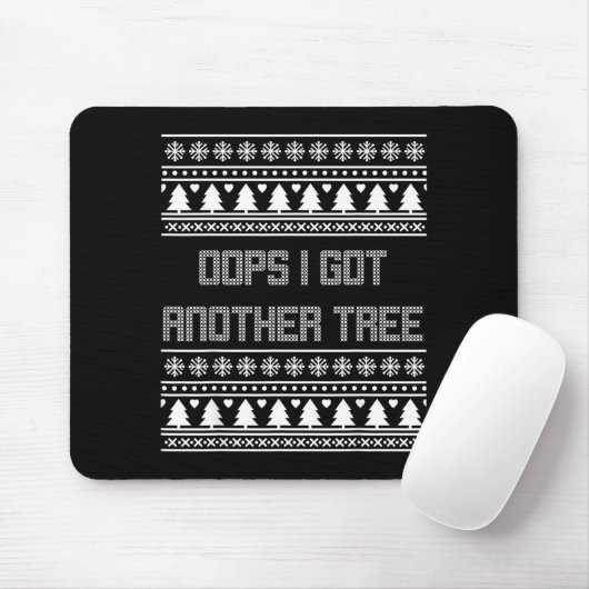 Tapis De Souris Christmas Oops I Bought Another Tree Ugly Party Sw (Avec souris)