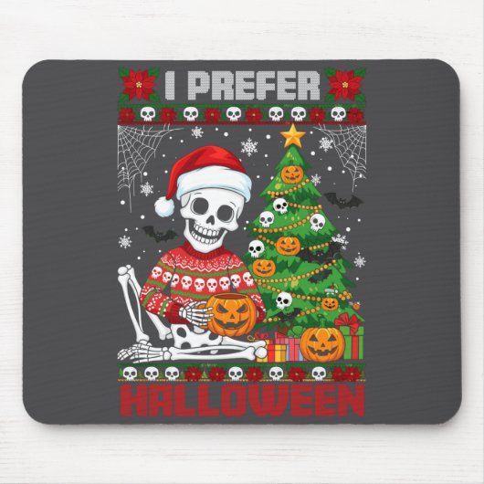 Tapis De Souris Christmas Skeleton I Prefer Halloween Ugly Xmas Gr (Devant)