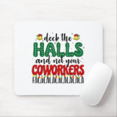 Tapis De Souris Christmas Work Deck The Halls Not Your Co-worker  (Avec souris)
