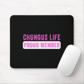 Tapis De Souris Chungus Life Proud Member Funny Dark Humor Meme Sa (Avec souris)