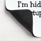 Tapis De Souris Chut Im se cachant des personnes stupides (Coin)