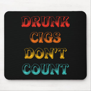 Tapis De Souris Cigs bourrés ne comptent pas les vêtements vintage