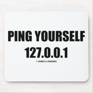 Tapis De Souris Cinglement vous-même 127.0.0.1 (LUI/mise en réseau