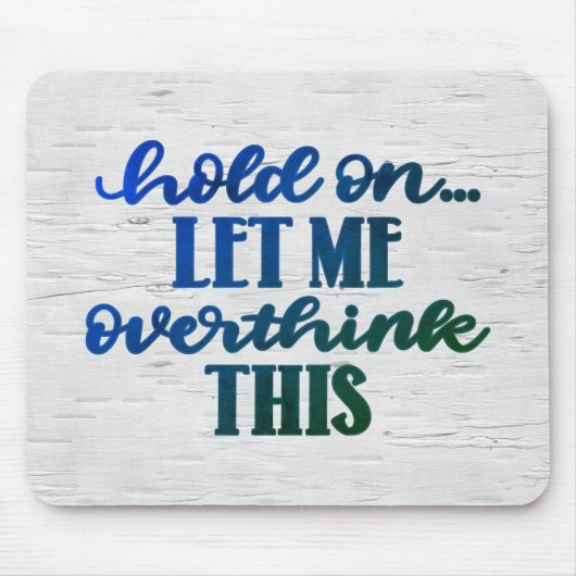 Tapis De Souris Citation Amusante Sur Birch (Devant)