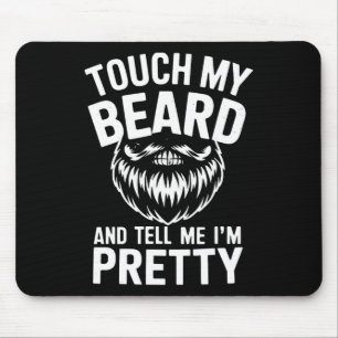 Tapis De Souris Citation de barbe amusante Touchez ma barbe et dit