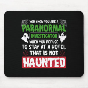 Tapis De Souris Citation de l'enquêteur paranormal de la chasse au