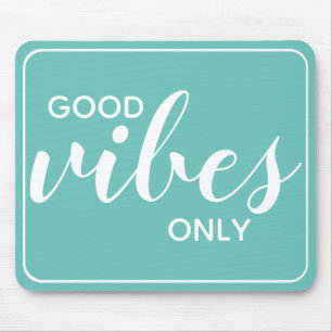 Tapis De Souris Citation de motivation Bonnes Vibrations Seulement