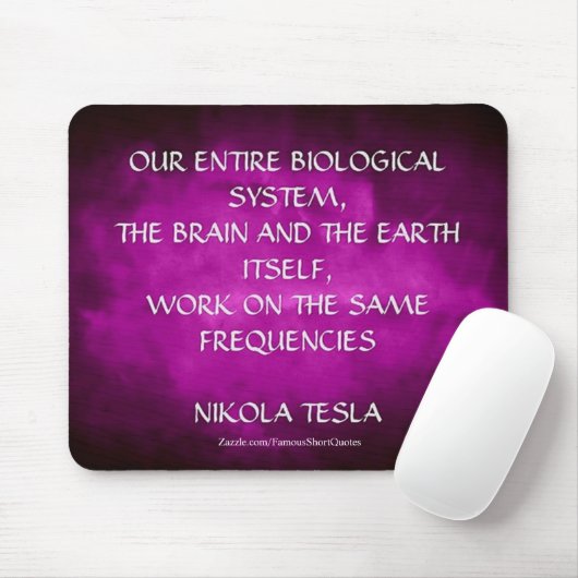 Tapis De Souris Citation de Nikola Tesla - Même fréquence (Avec souris)