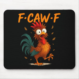 Tapis De Souris Citation de poulet drôle F-caw-f Kaw Meme F Caw F 