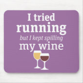 Tapis De Souris Citation de vin amusant - j'ai essayé de courir -  (Devant)