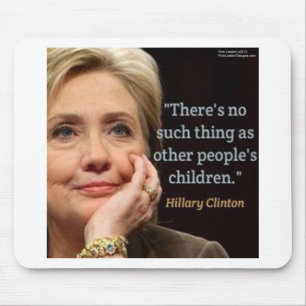 Tapis De Souris Citation d'Hillary Clinton et de tous les enfants