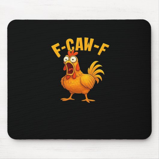 Tapis De Souris Citation drôle essentielle de poulet F-Caw-F (Devant)