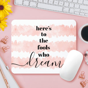 Tapis De Souris Citation Fools Who Dream Aquarelle Rose Moderne