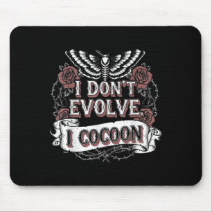 Tapis De Souris Citation gothique amusante Je n’évolue pas I Cocoo