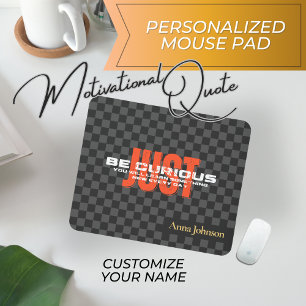 Tapis De Souris Citation Inspirative "Soyez Curieux" Nom Personnal