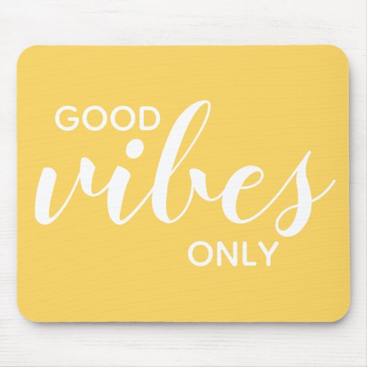 Tapis De Souris Citation Motivationnelle Good Vibes Uniquement Jau (Devant)