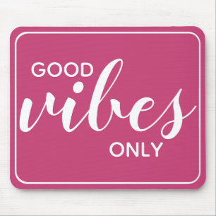 Tapis De Souris Citation Motivationnelle Good Vibes Uniquement ros