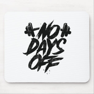 Tapis De Souris Citation Motivationnelle Sans Jours de Repos Tee D