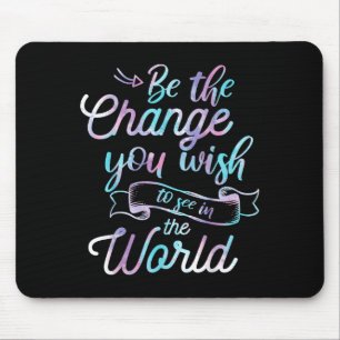 Tapis De Souris Citations Aquarelle Soyez Le Changement Que Vous V