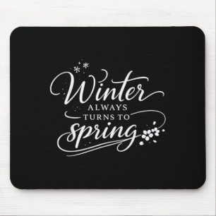 Tapis De Souris Citations Inspirantes Hiver Toujours Changements a