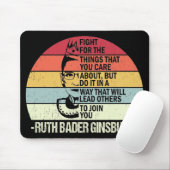 Tapis De Souris Citations RBG, Luttez Pour Les Choses Qui Vous Int (Avec souris)