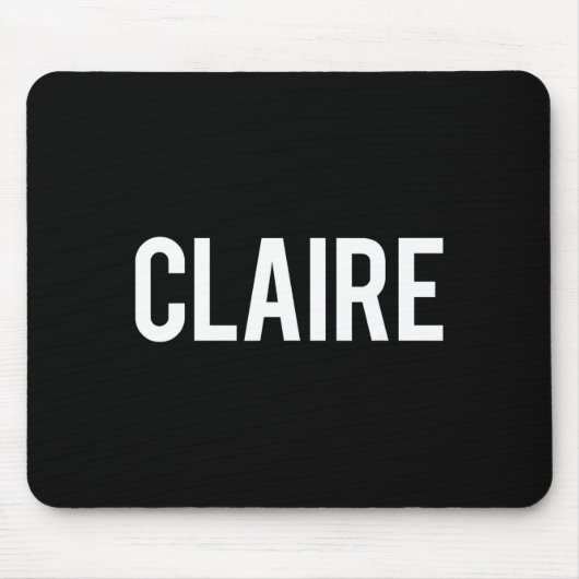 Tapis De Souris Claire - Cool New Funny Name Fan Gift Tee  (Devant)