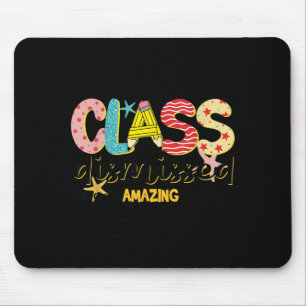 Tapis De Souris Classe ajournée, passez un été incroyable, dernier