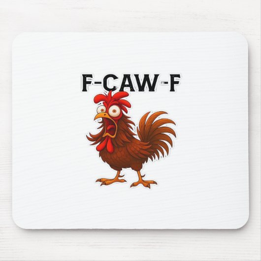 Tapis De Souris Classique de poulet F-Caw-F (Devant)
