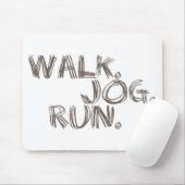 Tapis De Souris CLAY WALK JOG RUN (police SCRIBBLE) (Avec souris)