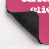 Tapis De Souris clic de clic de clic…. (Coin)