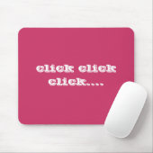 Tapis De Souris clic de clic de clic…. (Avec souris)