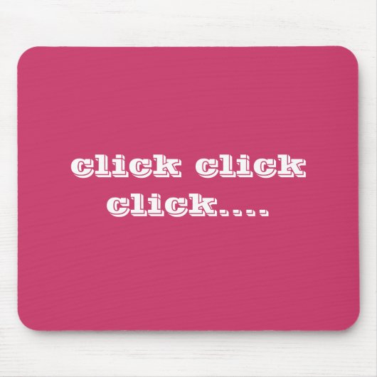 Tapis De Souris clic de clic de clic…. (Devant)