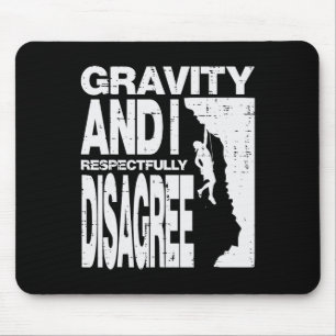 Tapis De Souris Climbing Gravity And I Disagree Grimpeur Hommes W