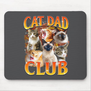Tapis De Souris Club Papa Chat Drôle La Vie Est Meilleure Avec Les