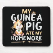 Tapis De Souris Cochon d'Inde Mignon a Mangé Mon Devoir (Devant)