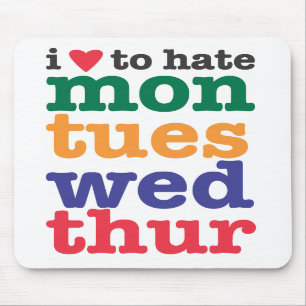 Tapis De Souris coeur i pour détester le mousepad de lundi-thur