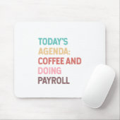 Tapis De Souris Coffee and doing payroll (Avec souris)