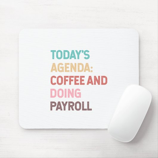 Tapis De Souris Coffee and doing payroll (Avec souris)